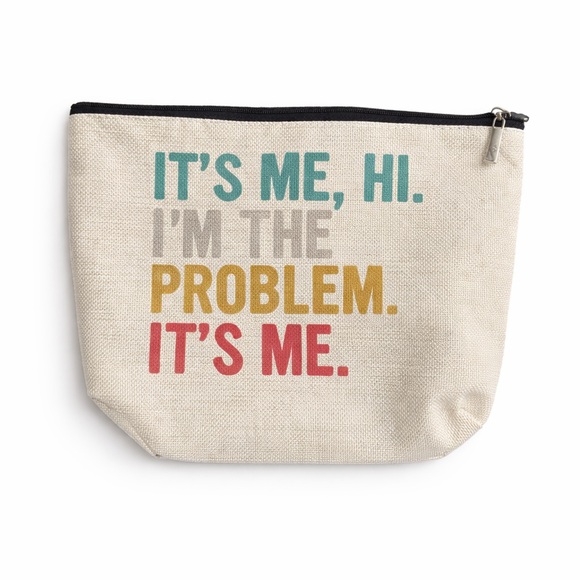 Handbags - “It’s Me, Hi. I’m the Problem.” Pouch